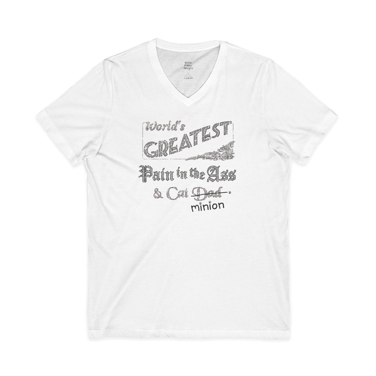 World's Greatest Pain in the Ass — Cat Dad T-Shirt | Cotton V-Neck