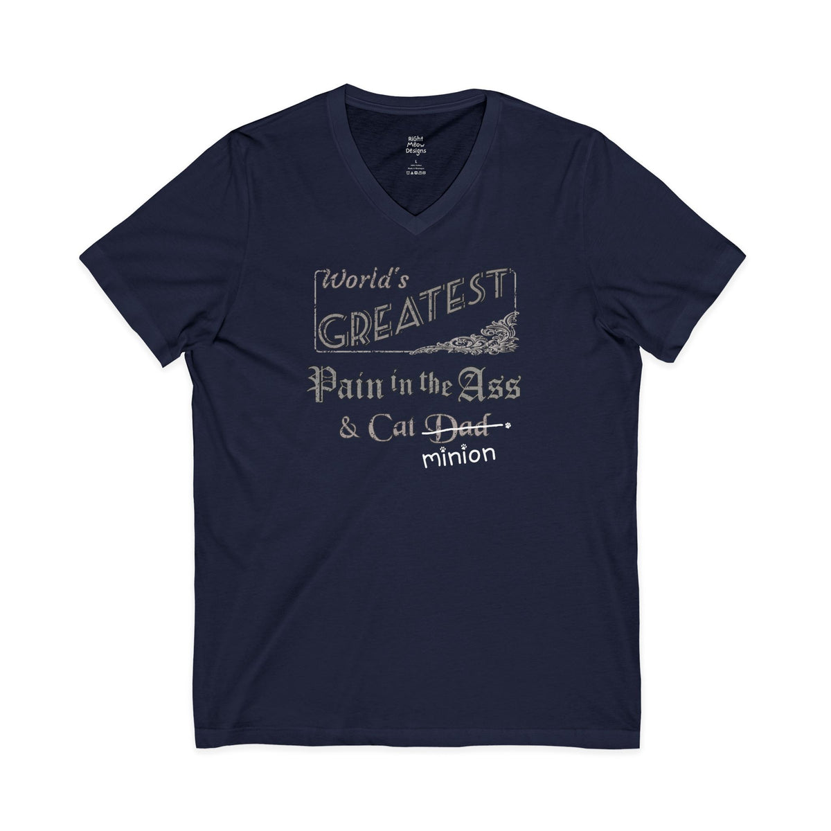 World's Greatest Pain in the Ass — Cat Dad T-Shirt | Cotton V-Neck