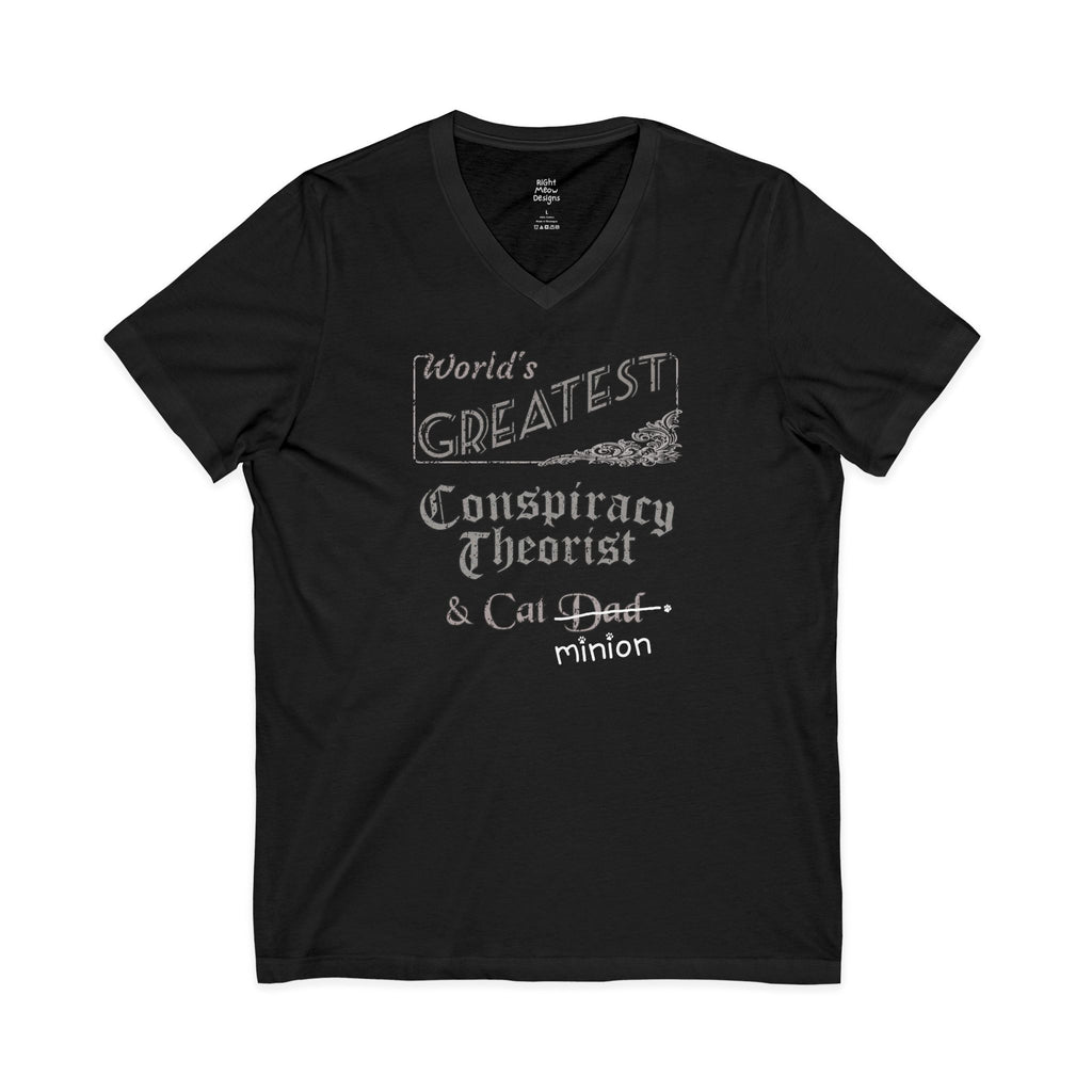 World's Greatest Conspiracy Theorist — Cat Dad T-Shirt | Cotton V-Neck