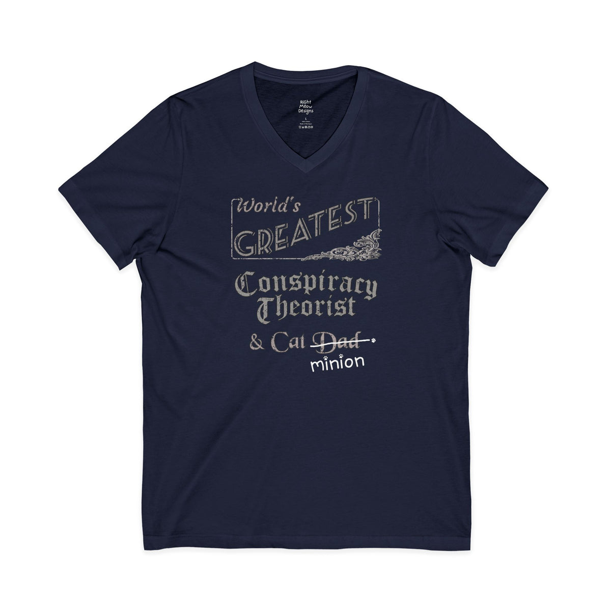 World's Greatest Conspiracy Theorist — Cat Dad T-Shirt | Cotton V-Neck