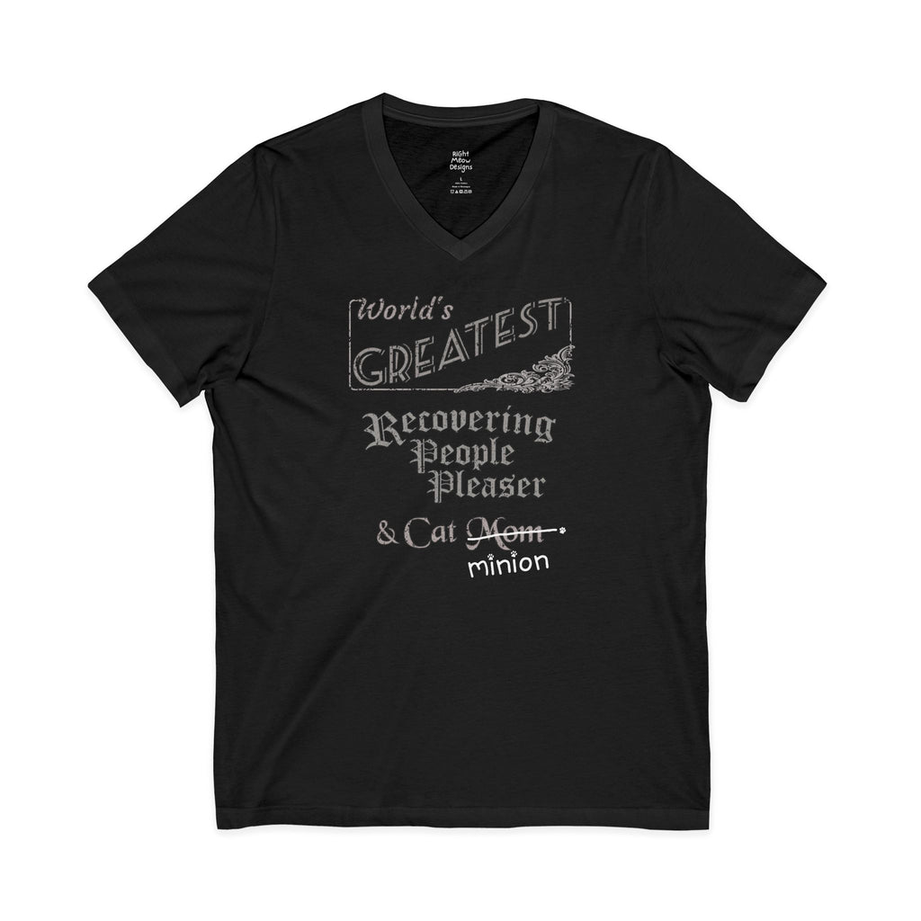 World's Greatest Recovering People Pleaser — Cat Mom T-Shirt | Cotton V-Neck