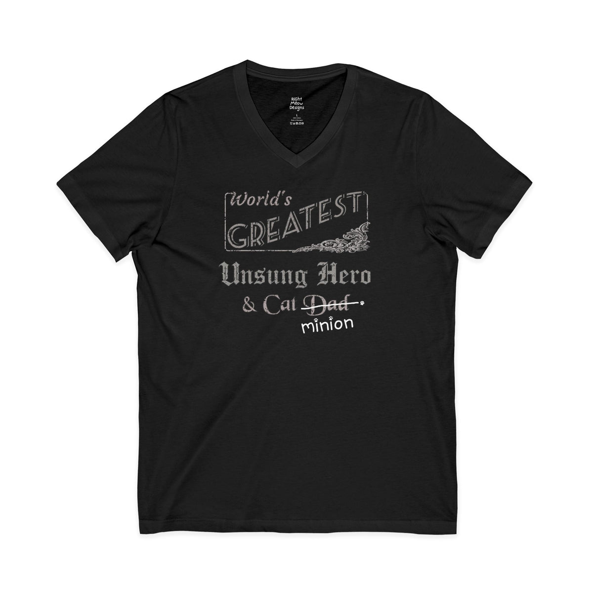 World's Greatest Unsung Hero — Cat Dad T-Shirt | Cotton V-Neck