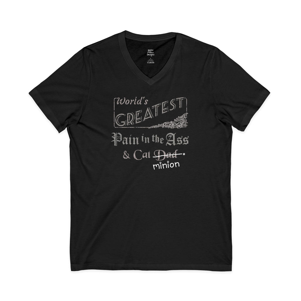 World's Greatest Pain in the Ass — Cat Dad T-Shirt | Cotton V-Neck