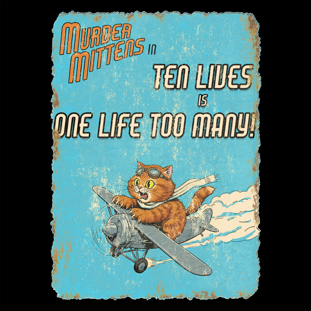 Murder Mittens in Ten Lives is One Life Too Many! | Organic Cotton Crew Neck T-Shirt